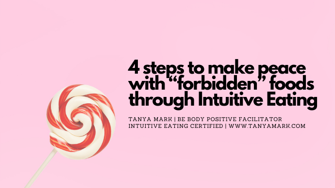 4 Steps to make peace with forbidden foods through Intuitive Eating
