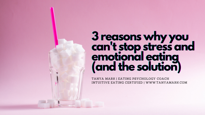 3 Reasons why you can’t stop stress and emotional eating (and the solution)